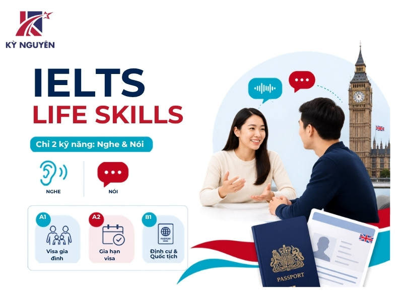 IELTS Life Skills là bài thi đánh giá năng lực tiếng Anh đặc thù cho các yêu cầu xin thị thực visa vương quốc Anh