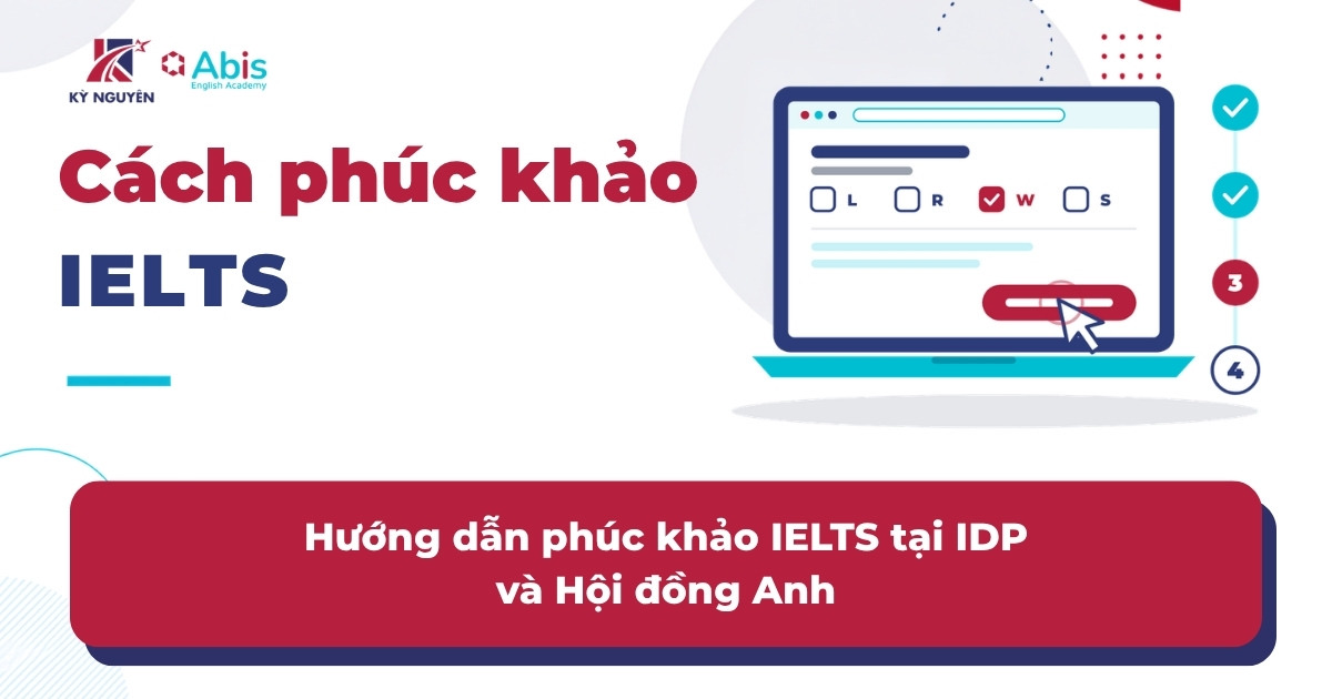 Hướng dẫn phúc khảo IELTS online tại IDP và Hội đồng Anh, cập nhật năm 2026.